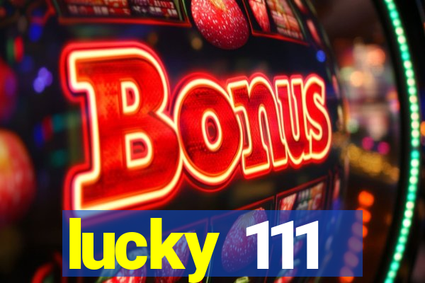 lucky 111